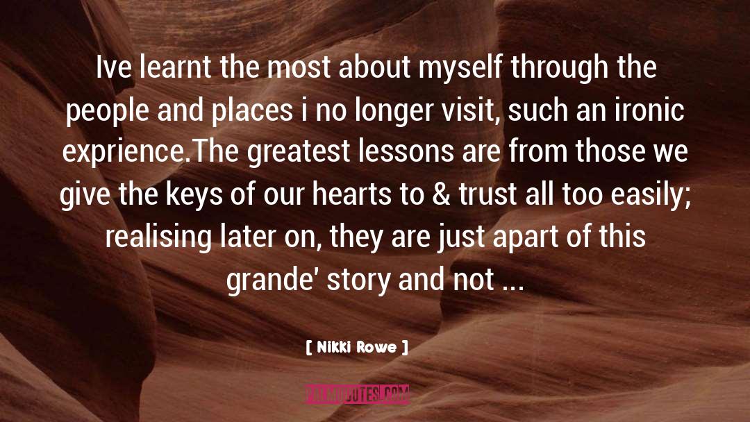 Life S Experiences quotes by Nikki Rowe