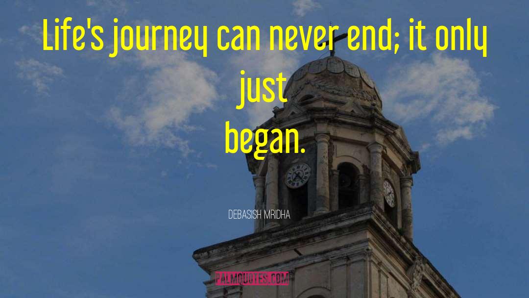 Life S Journey quotes by Debasish Mridha