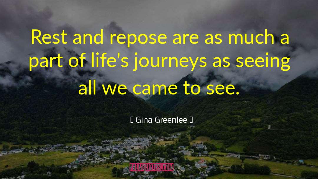 Life S Journey quotes by Gina Greenlee