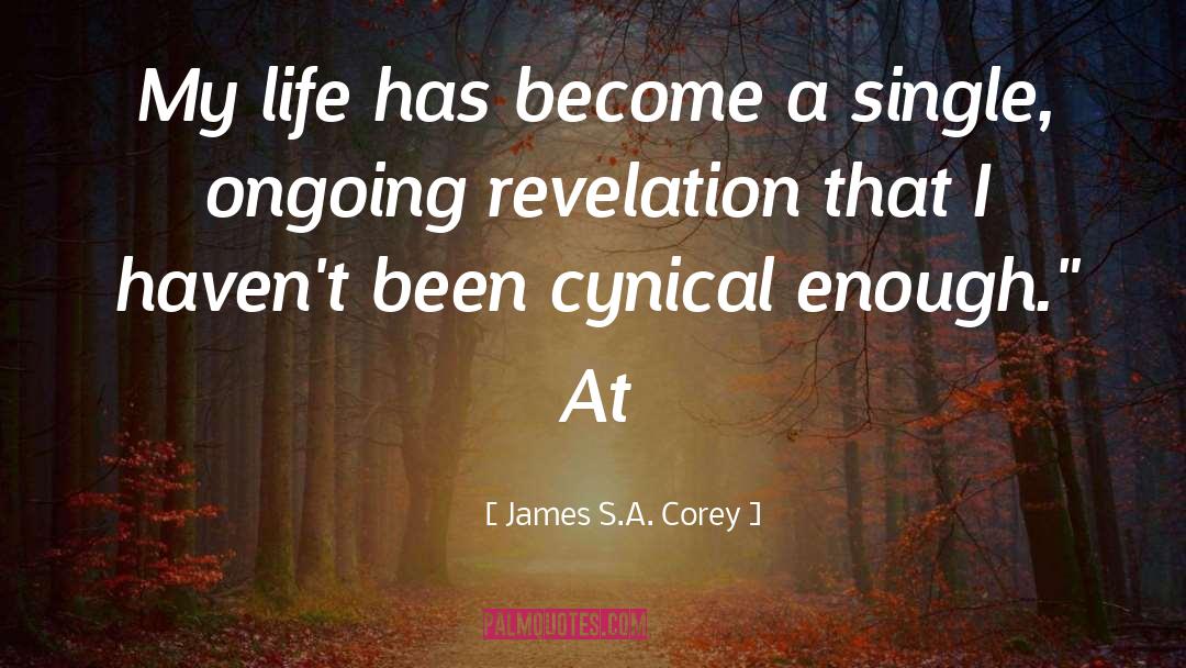 Life S Patterns quotes by James S.A. Corey