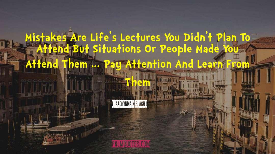 Life S Situations quotes by Jaachynma N.E. Agu