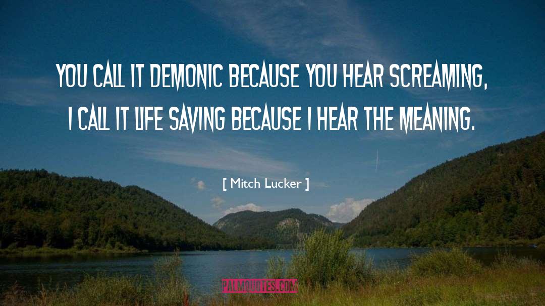 Life Saving quotes by Mitch Lucker