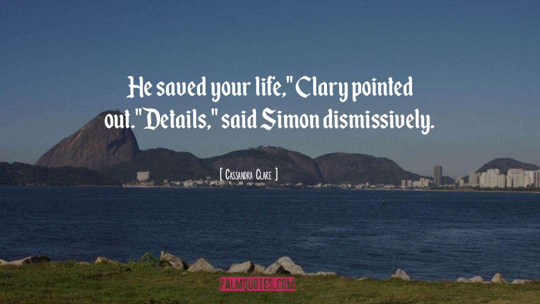 Life Saving quotes by Cassandra Clare