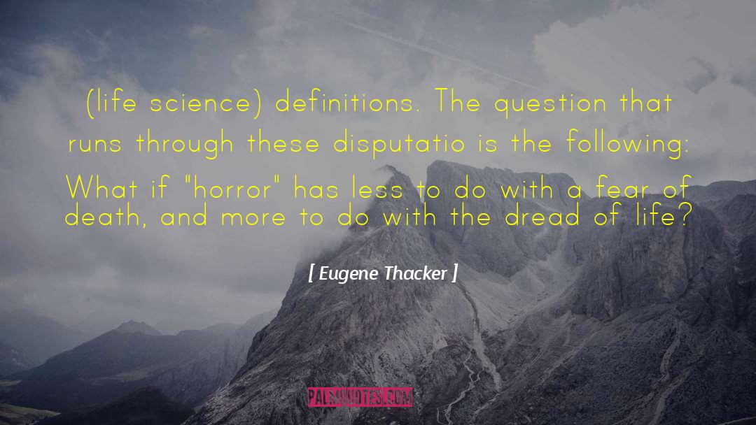 Life Science quotes by Eugene Thacker