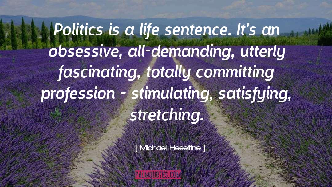 Life Sentence quotes by Michael Heseltine