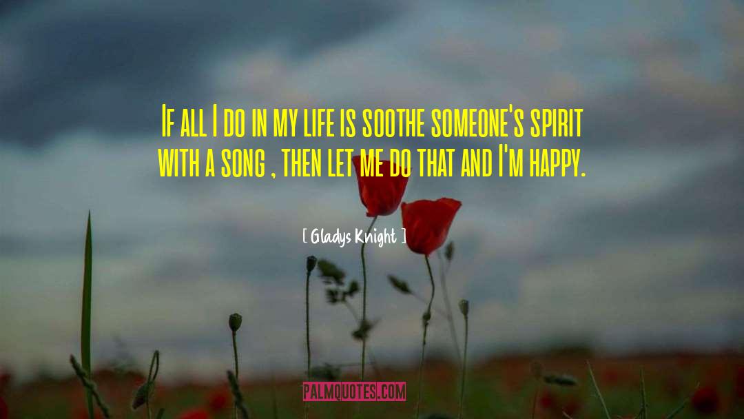 Life Serendipity quotes by Gladys Knight