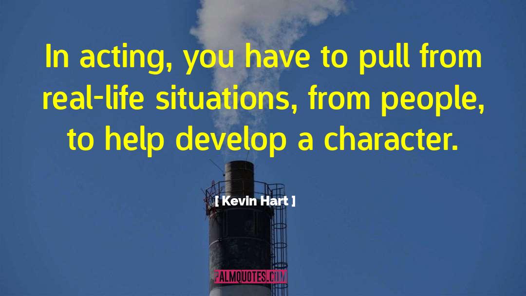 Life Situations quotes by Kevin Hart