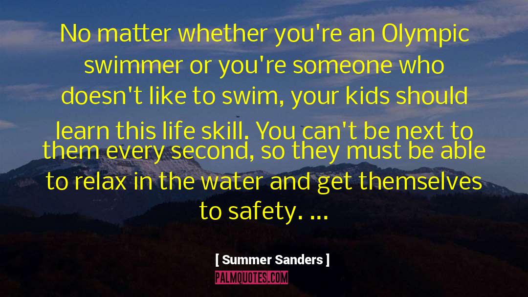 Life Skill quotes by Summer Sanders