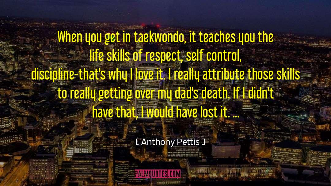 Life Skills quotes by Anthony Pettis