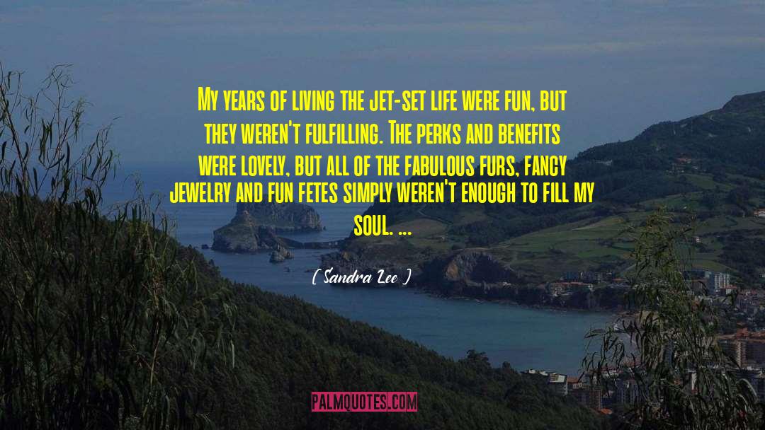 Life Soul quotes by Sandra Lee