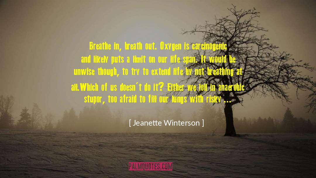 Life Span quotes by Jeanette Winterson