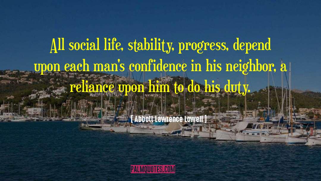 Life Stability quotes by Abbott Lawrence Lowell