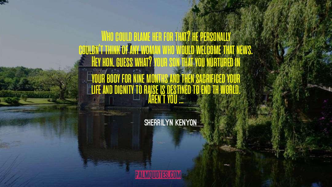 Life Stages quotes by Sherrilyn Kenyon