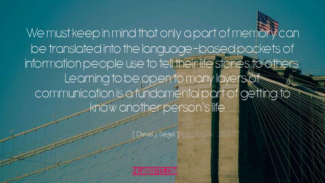 Life Stories quotes by Daniel J. Siegel