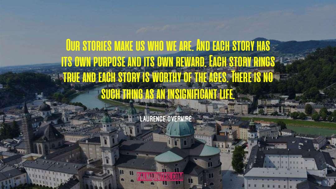 Life Stories quotes by Laurence Overmire
