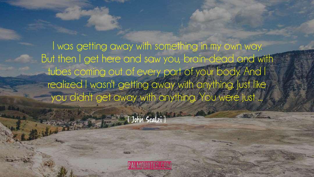 Life Story quotes by John Scalzi