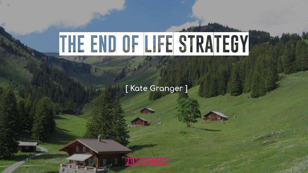 Life Strategy quotes by Kate Granger