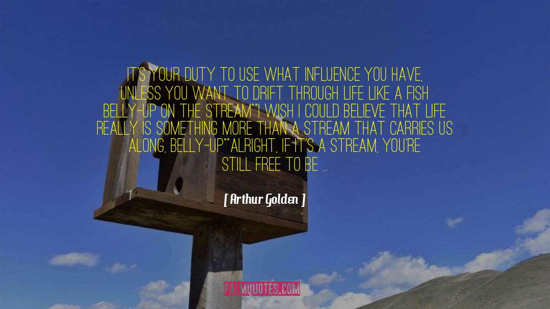 Life Stream quotes by Arthur Golden