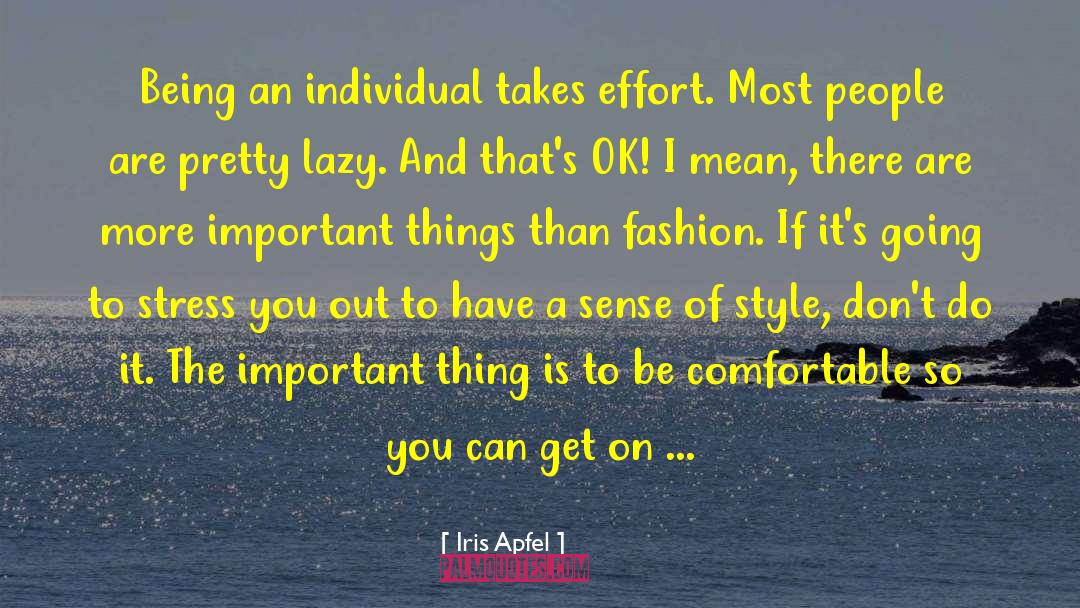 Life Stress quotes by Iris Apfel