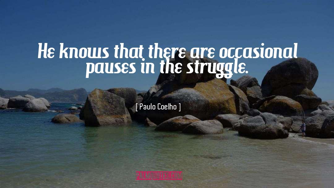 Life Struggle quotes by Paulo Coelho