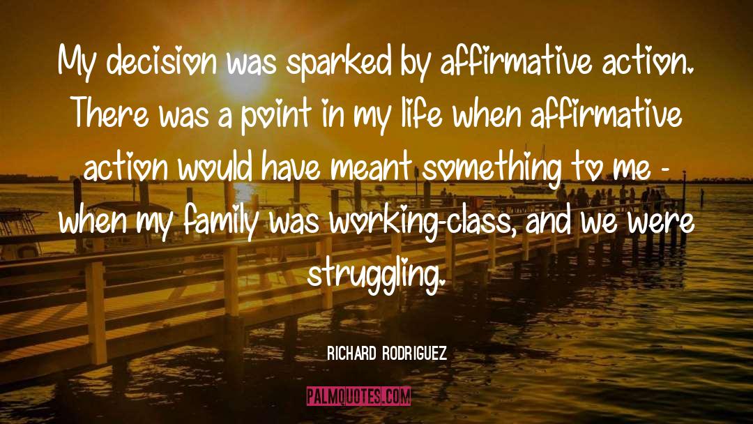 Life Struggle True quotes by Richard Rodriguez