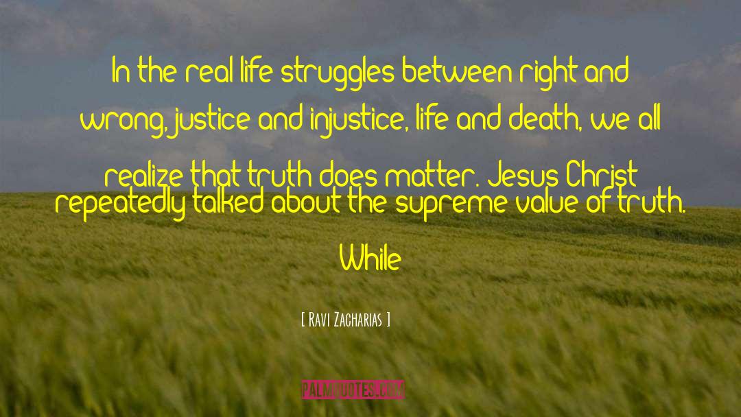 Life Struggles quotes by Ravi Zacharias