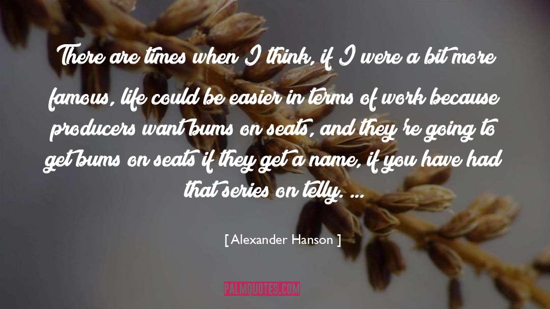 Life Styel quotes by Alexander Hanson