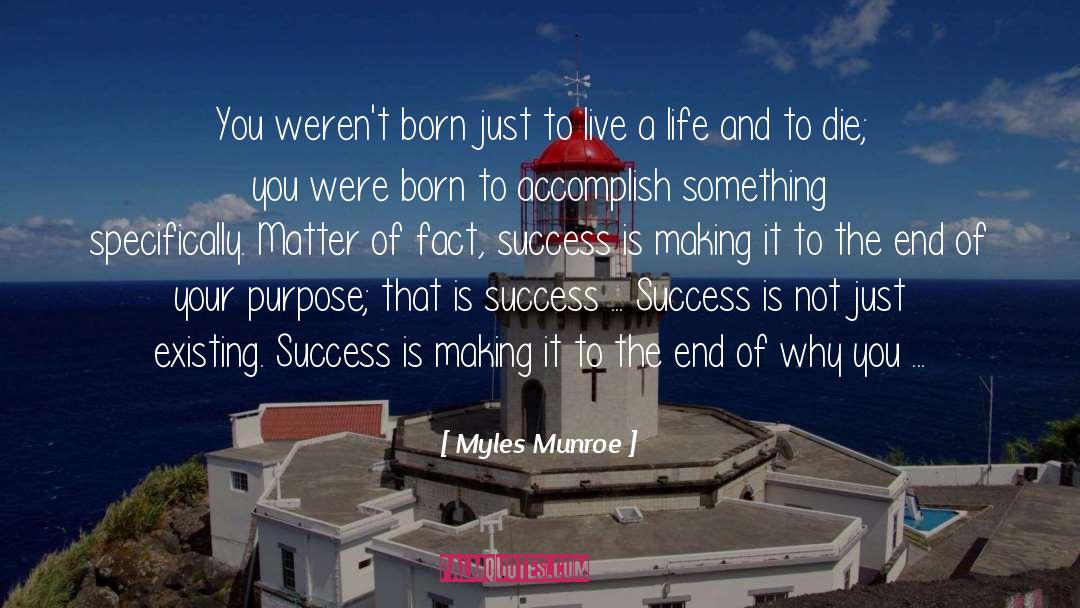 Life Success quotes by Myles Munroe