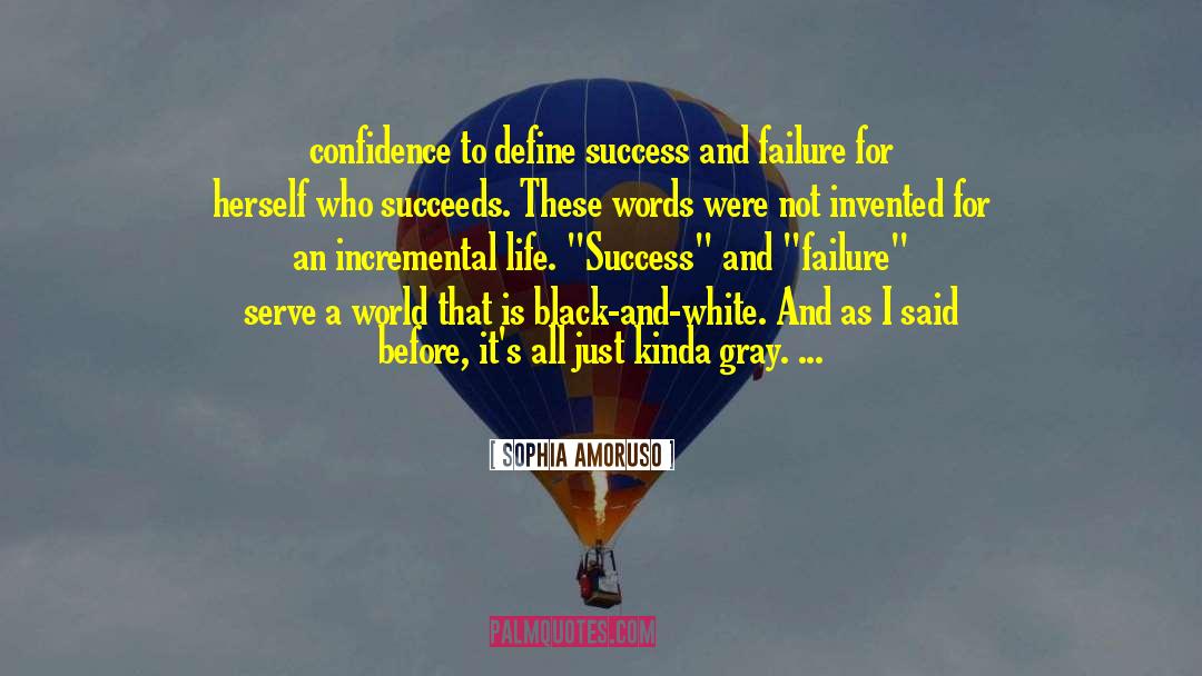 Life Success quotes by Sophia Amoruso