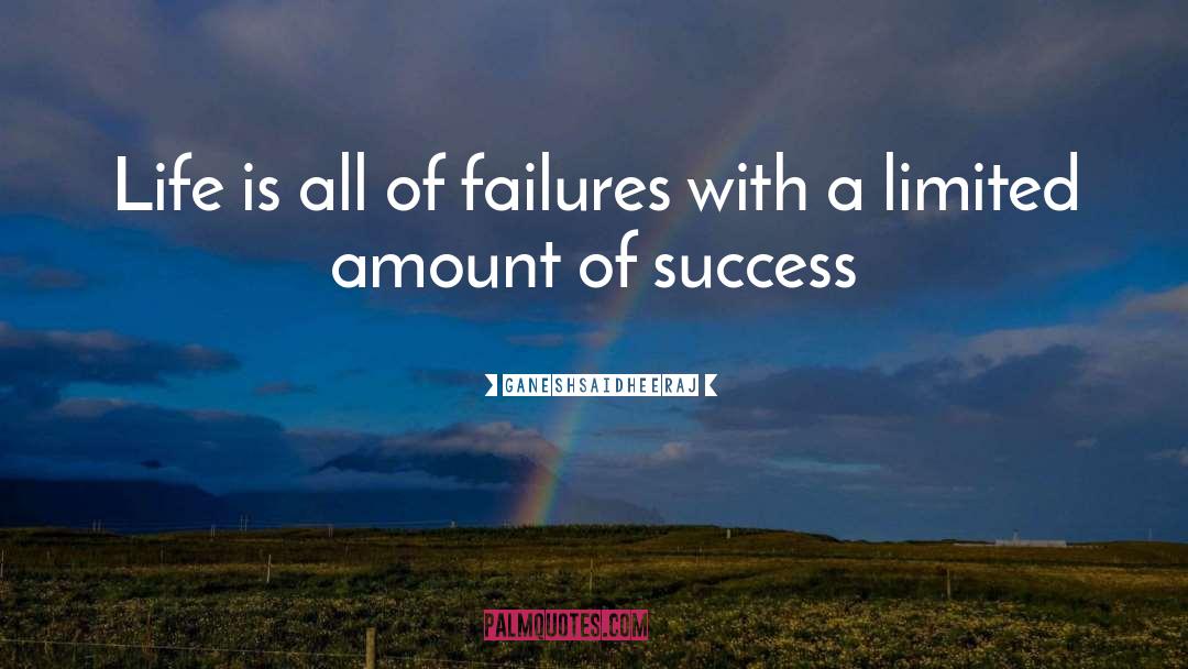 Life Success quotes by Ganeshsaidheeraj