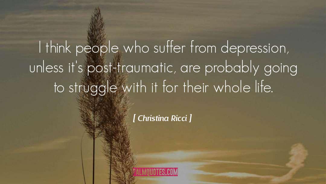 Life Suffering quotes by Christina Ricci