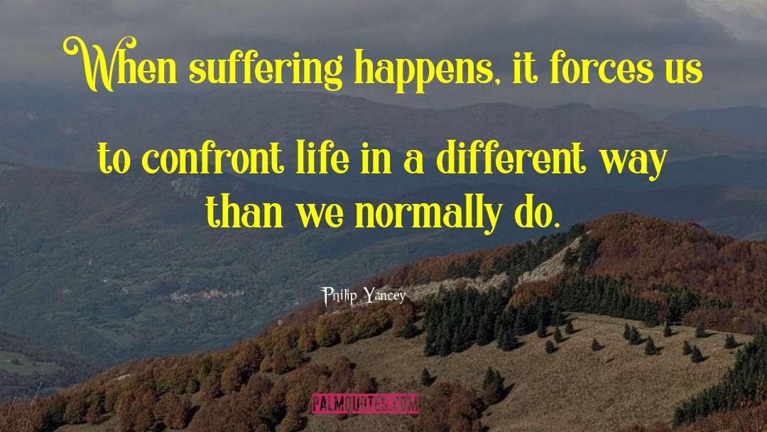 Life Suffering quotes by Philip Yancey