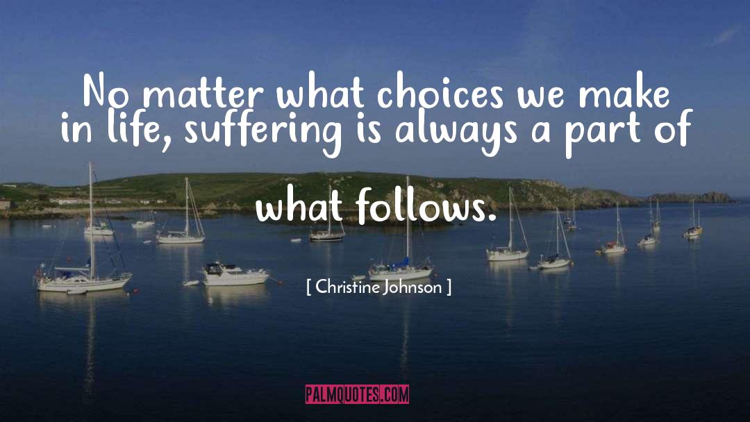 Life Suffering quotes by Christine Johnson