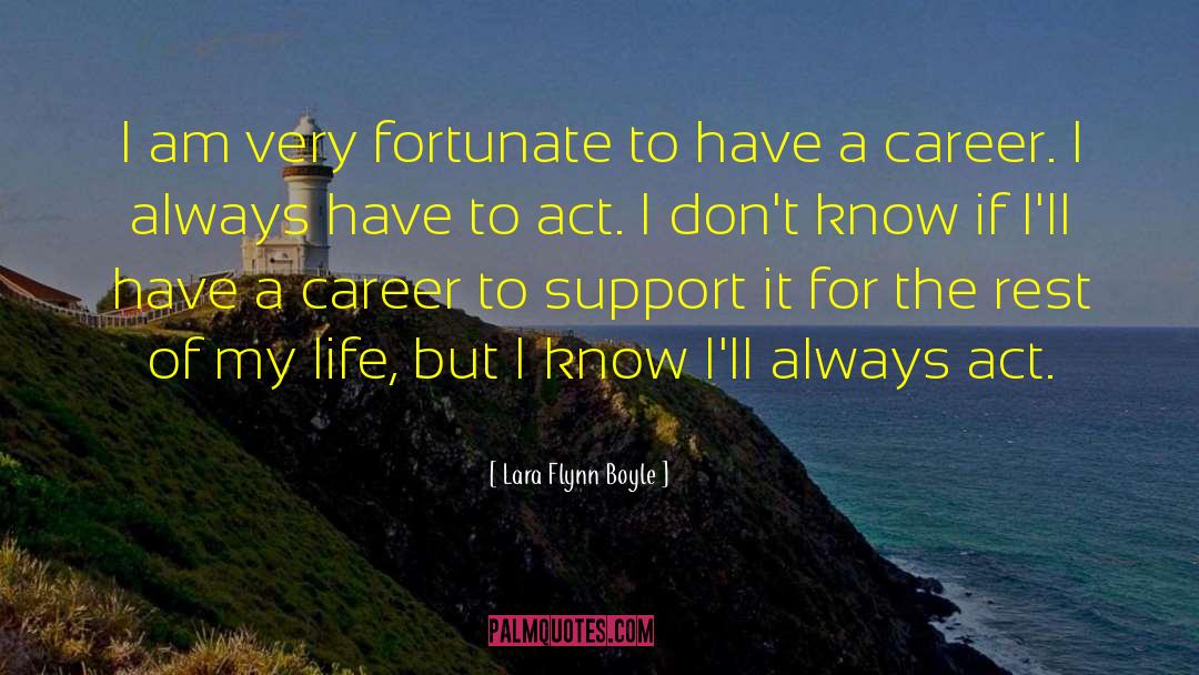 Life Support quotes by Lara Flynn Boyle