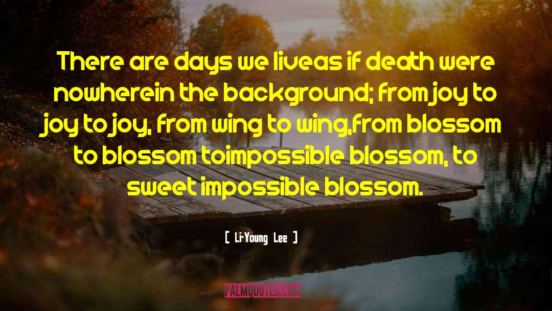 Life Sweet quotes by Li-Young Lee