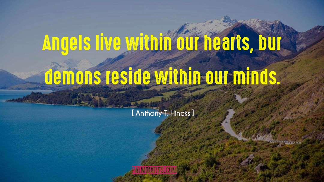 Life T Shirts quotes by Anthony T. Hincks
