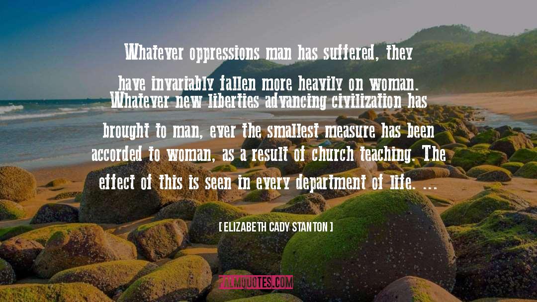 Life Teaching quotes by Elizabeth Cady Stanton