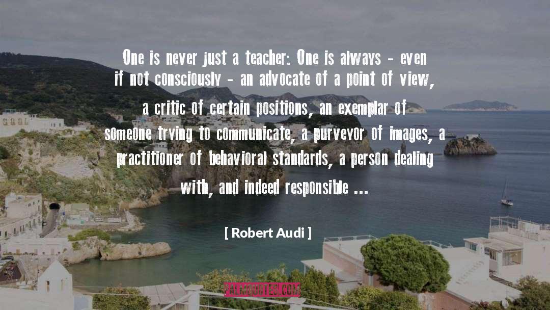 Life Teaching quotes by Robert Audi