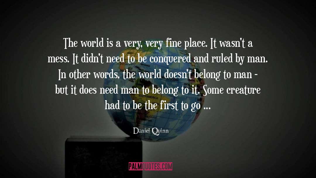 Life Teaching quotes by Daniel Quinn