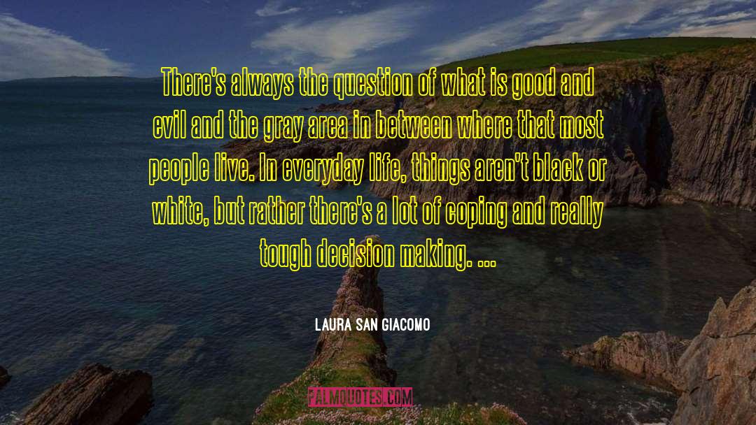 Life Things quotes by Laura San Giacomo