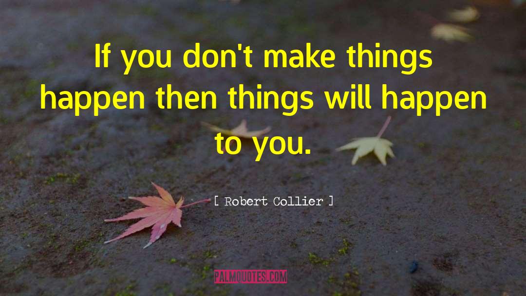 Life Things quotes by Robert Collier