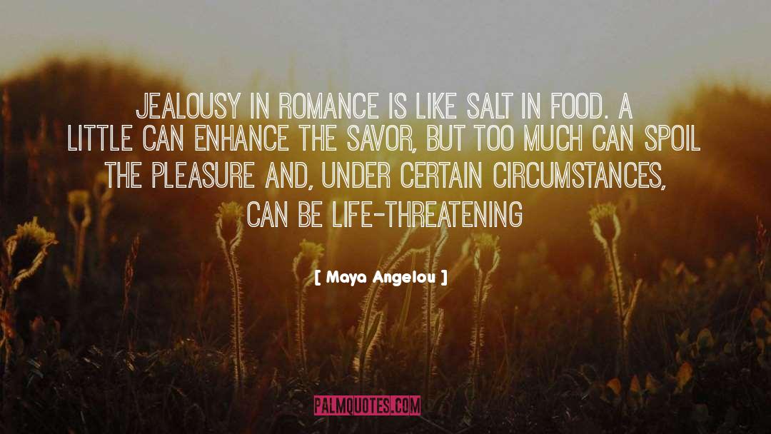 Life Threatening quotes by Maya Angelou