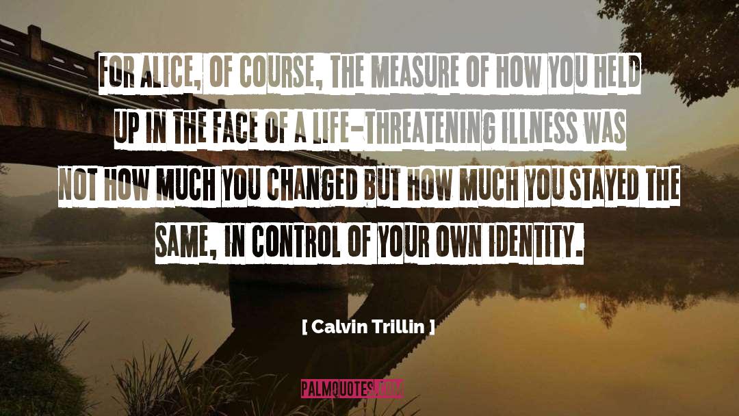 Life Threatening quotes by Calvin Trillin