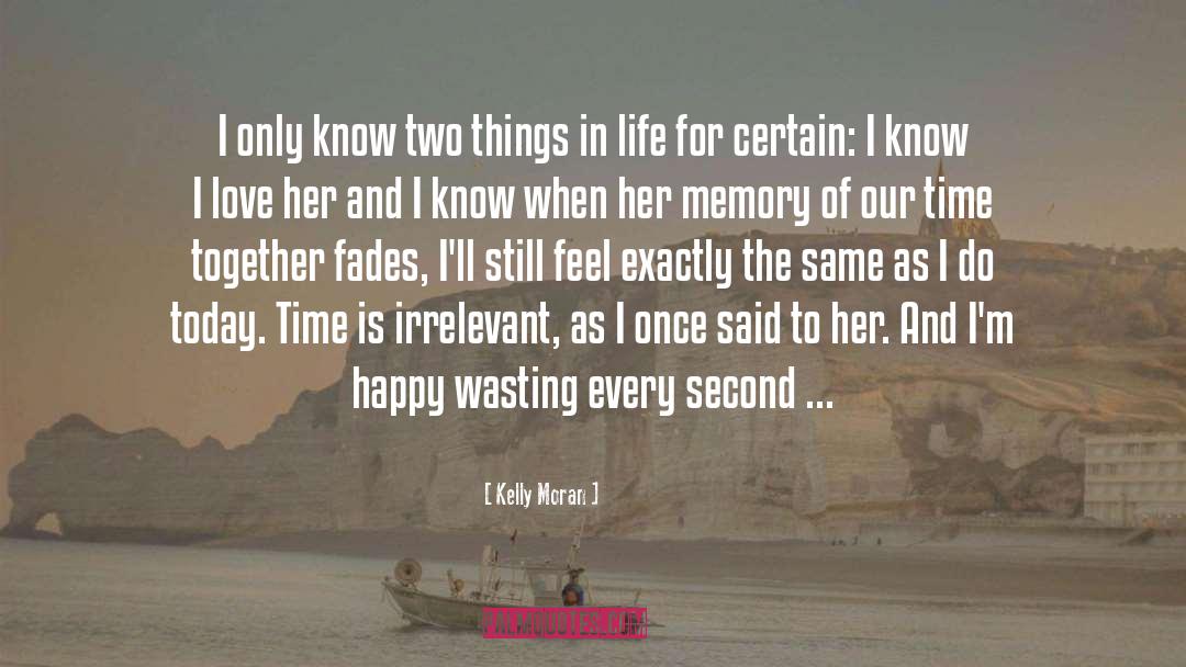 Life Time Love quotes by Kelly Moran