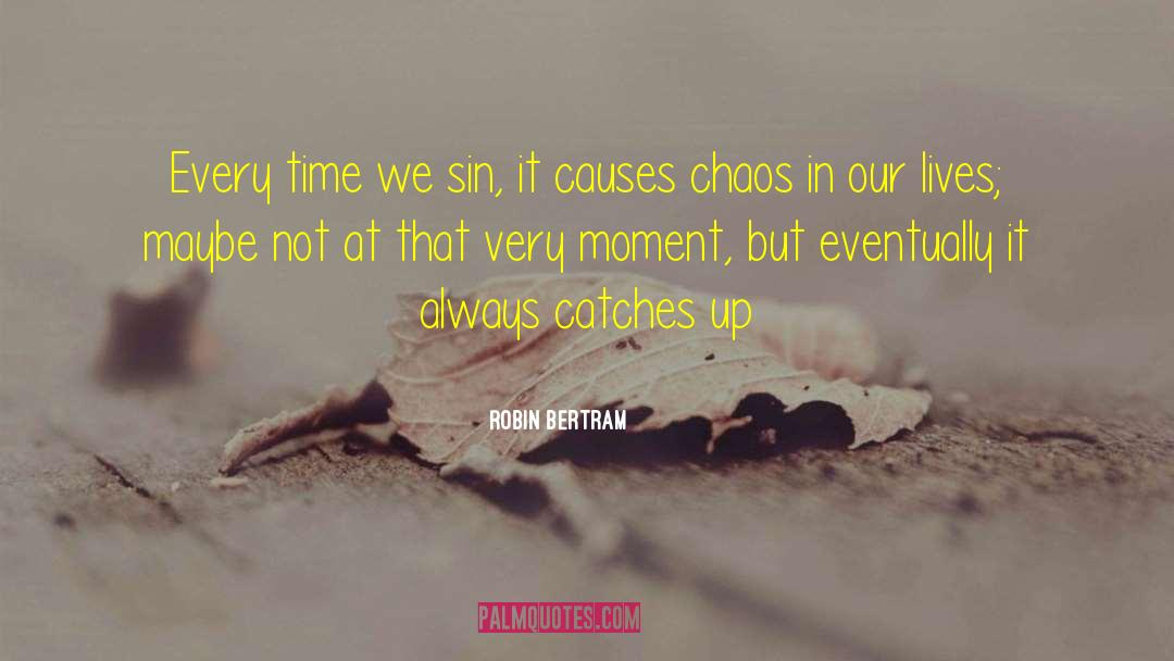 Life To The Fullest quotes by Robin Bertram