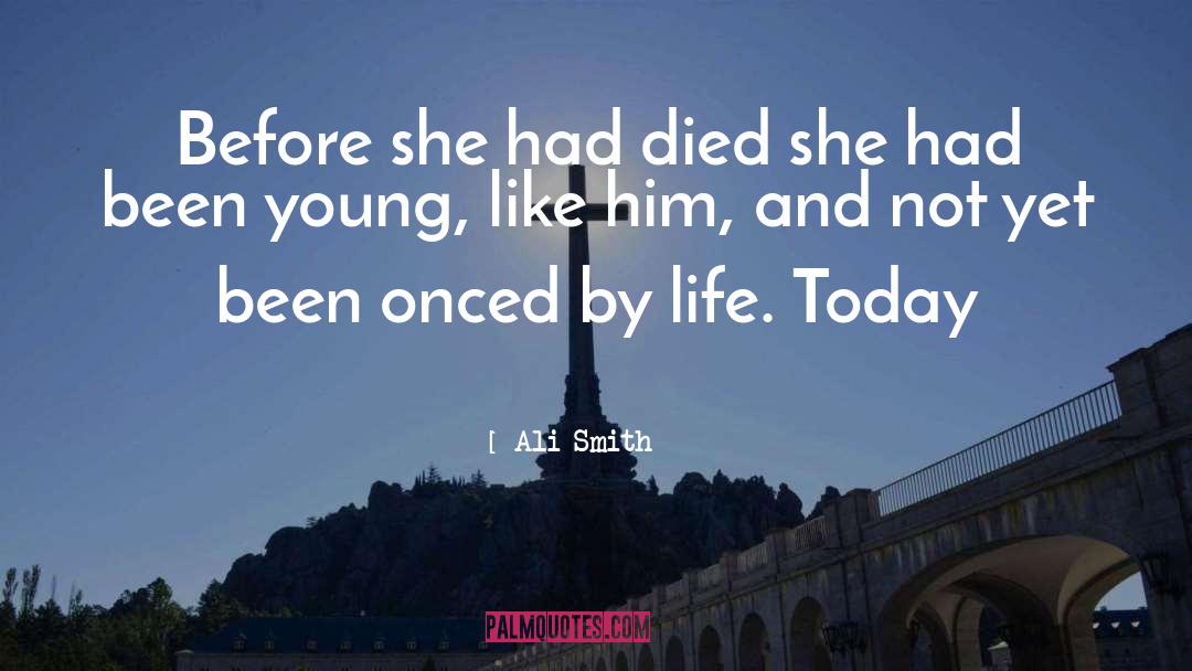 Life Today quotes by Ali Smith