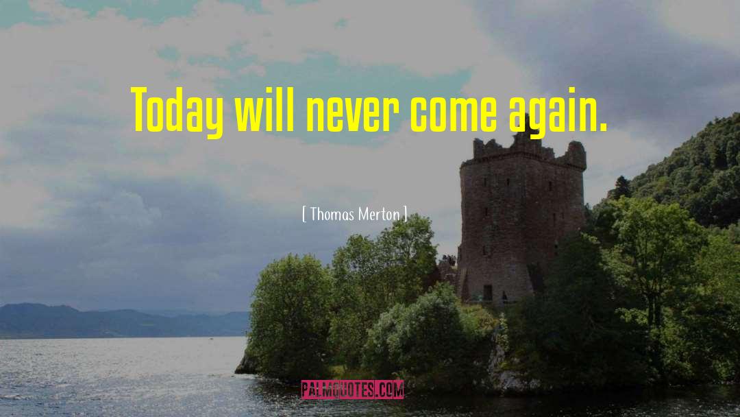 Life Today quotes by Thomas Merton