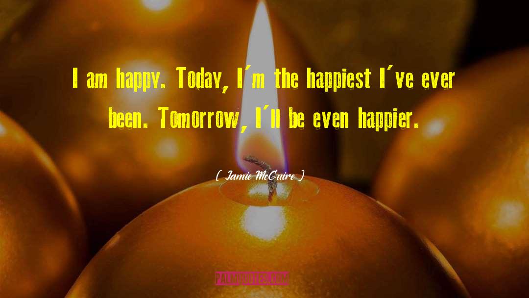 Life Today Tomorrow quotes by Jamie McGuire