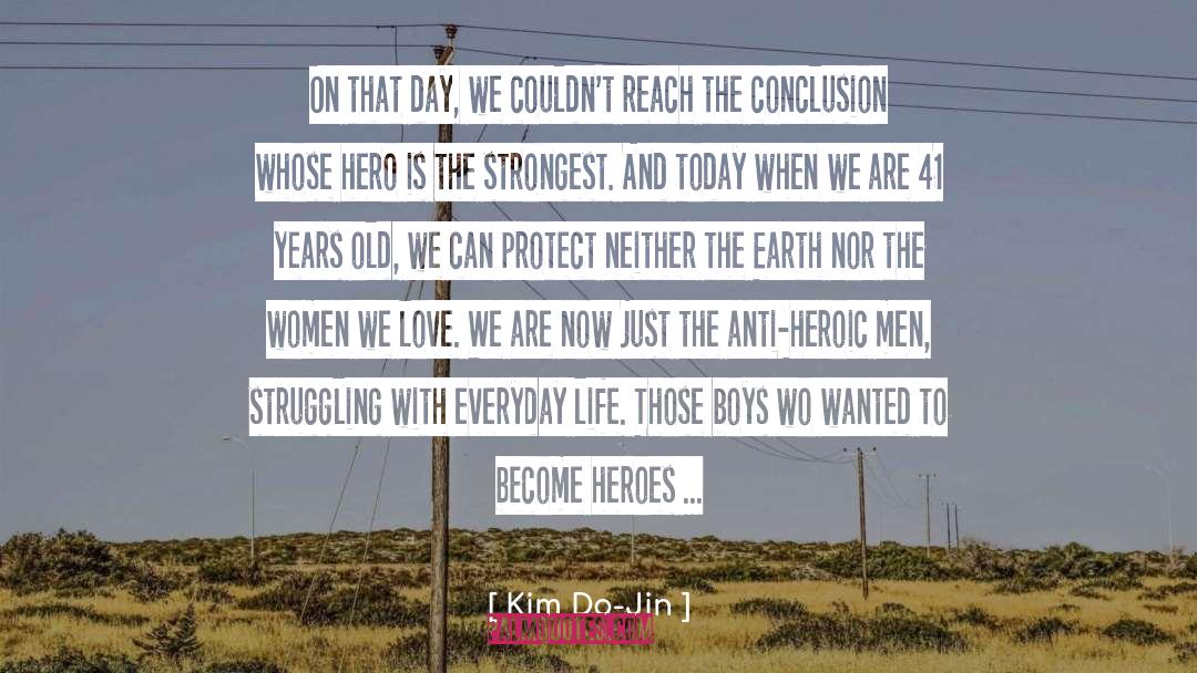 Life Today Tomorrow quotes by Kim Do-Jin