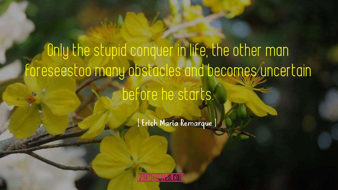 Life Too Short quotes by Erich Maria Remarque